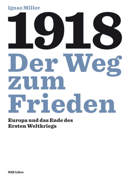 1918 – Der Weg zum Frieden