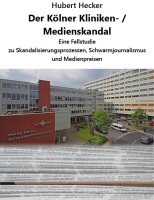 Der K&ouml;lner Kliniken- / Medienskandal