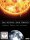 Die Sonne / Der Mond: Mythen, Fakten und Visionen