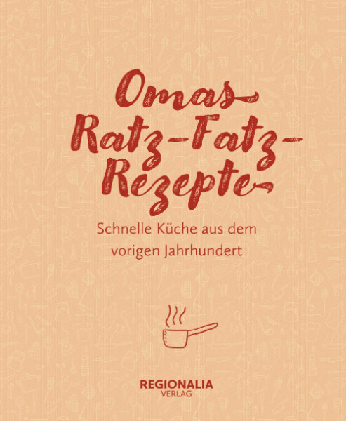 Omas Ratz-Fatz-Rezepte