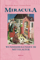 Miracula - Wunderheilungen im Mittelalter