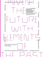 Invent the Future with Elements of the Past. 12...